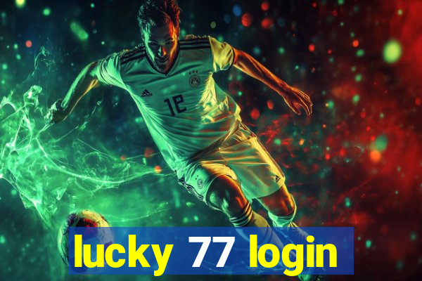 lucky 77 login